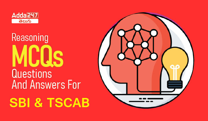 Reasoning MCQs Questions And Answers For SBI & TSCAB