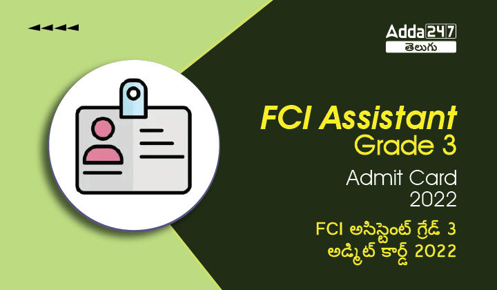 FCI Assistant Grade 3 Admit Card 2022 Download Cal Letter_20.1