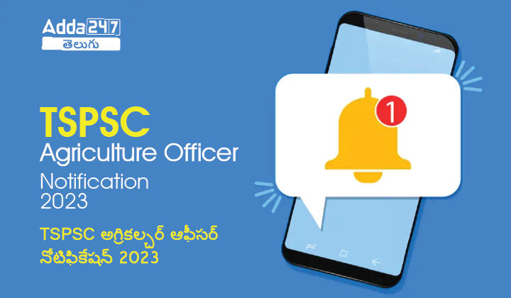 TSPSC Agriculture Officer Notification 2023-01