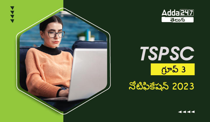 TSPSC Group 3 Notification 2023, Increased vacancy up to 1388_20.1