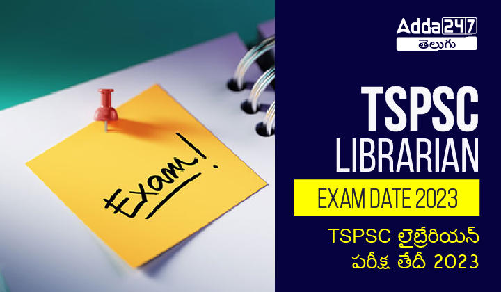 TSPSC Librarian Exam Date 2023-01