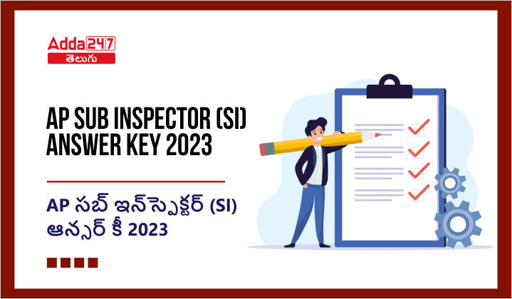 AP Sub Inspector (SI) Answer Key 2023