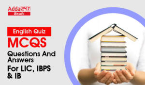 English Quiz MCQS Questions And Answers For LIC, IBPS & IB-01