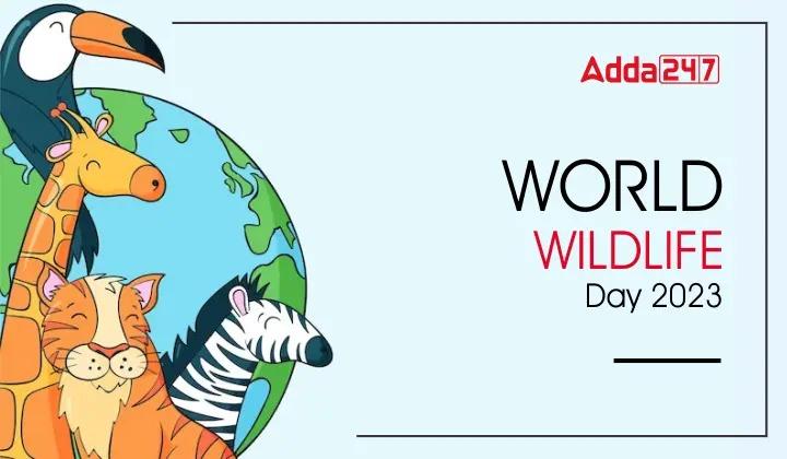 World Wildlife Day 2023: