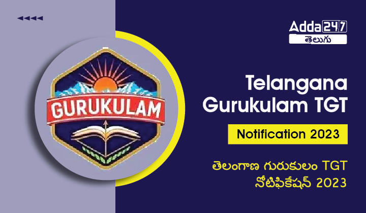 Telangana Gurukulam TGT Notification 2023-01