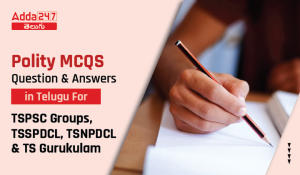 Polity MCQS Question and Answers in Telugu For TSPSC Groups, TSSPDCL, TSNPDCL & TS Gurukulam-01