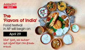 The 'Flavors of India' food festival in AP will begin on April 29-01
