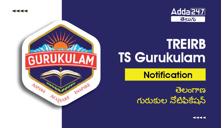 TREIRB TS Gurukulam Notification 2023 for 9210 Vacancies, Exam Dates_20.1