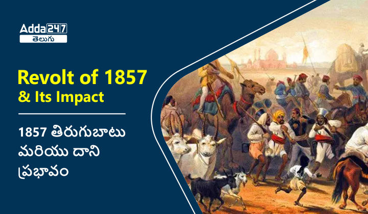 Revolt of 1857 and its impact