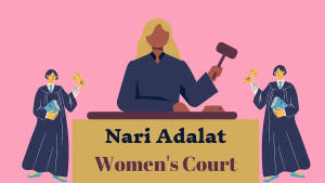 Nari Adalats Women-Only Courts for Alternative Dispute Resolution