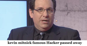 Famed Computer Hacker Kevin Mitnick Passes Away At Age 59 