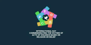 International Day Commemorating the Victims of Acts of Violence Based on Religion or Belief 2023