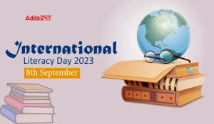 International Literacy Day 2023 Date, Theme, History and Significance