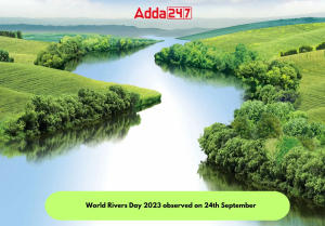 World Rivers Day 2023 observed on 24th September 