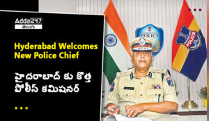 HYDERABAD'S NEW POLICE CHIEF