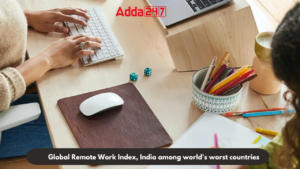 Global Remote Work Index, India among world’s worst countries 