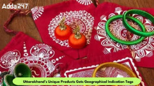 Uttarakhand’s Unique Products Gets Geographical Indication Tags