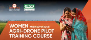 ‘NAMO Drone Didi’ Scheme: Drones for Women’s Self-Help Groups
