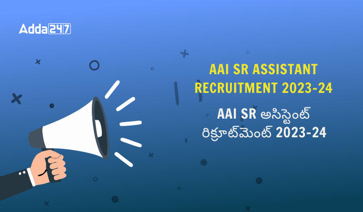 AAI SR Assistant Recruitment 2023-24