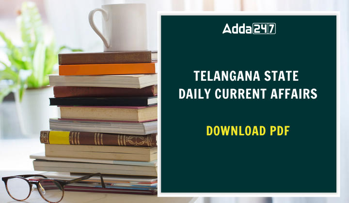 Telangana State Specific Daily Current Affairs