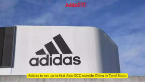 Adidas to set up its first Asia GCC outside China in Tamil Nadu 