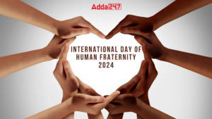 International Day of Human Fraternity 2024, Date, History and Significance
