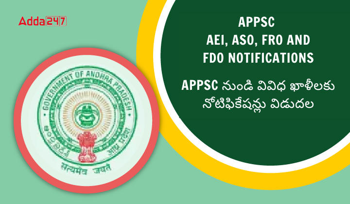 APPSC Released AEI, ASO, Forest Range and FDO Notifications for 49 Vacancies