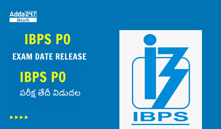 IBPS PO 2024 Exam Date Out