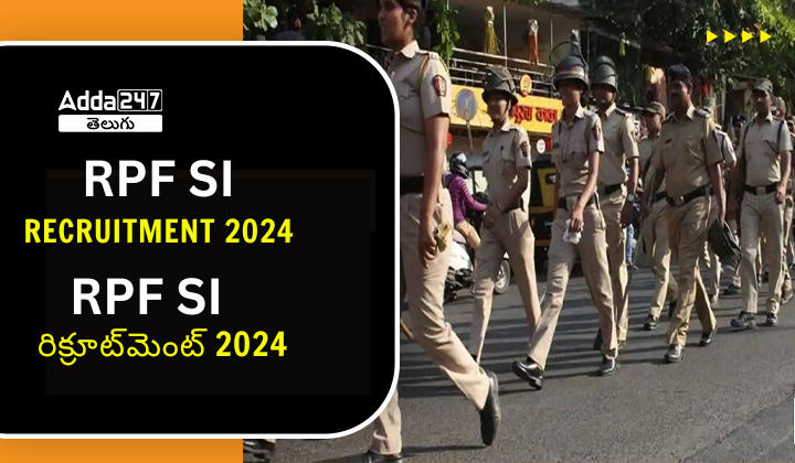 RPF SI Recruitment 2024 Notification Out for 452 Posts