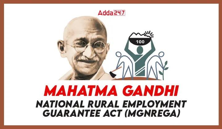 Mahatma Gandhi National Rural Employment Guarantee Act (MGNREGA)
