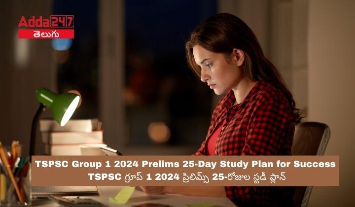 Cracking TSPSC Group 1 2024 Prelims 25-Day Study Plan for Success