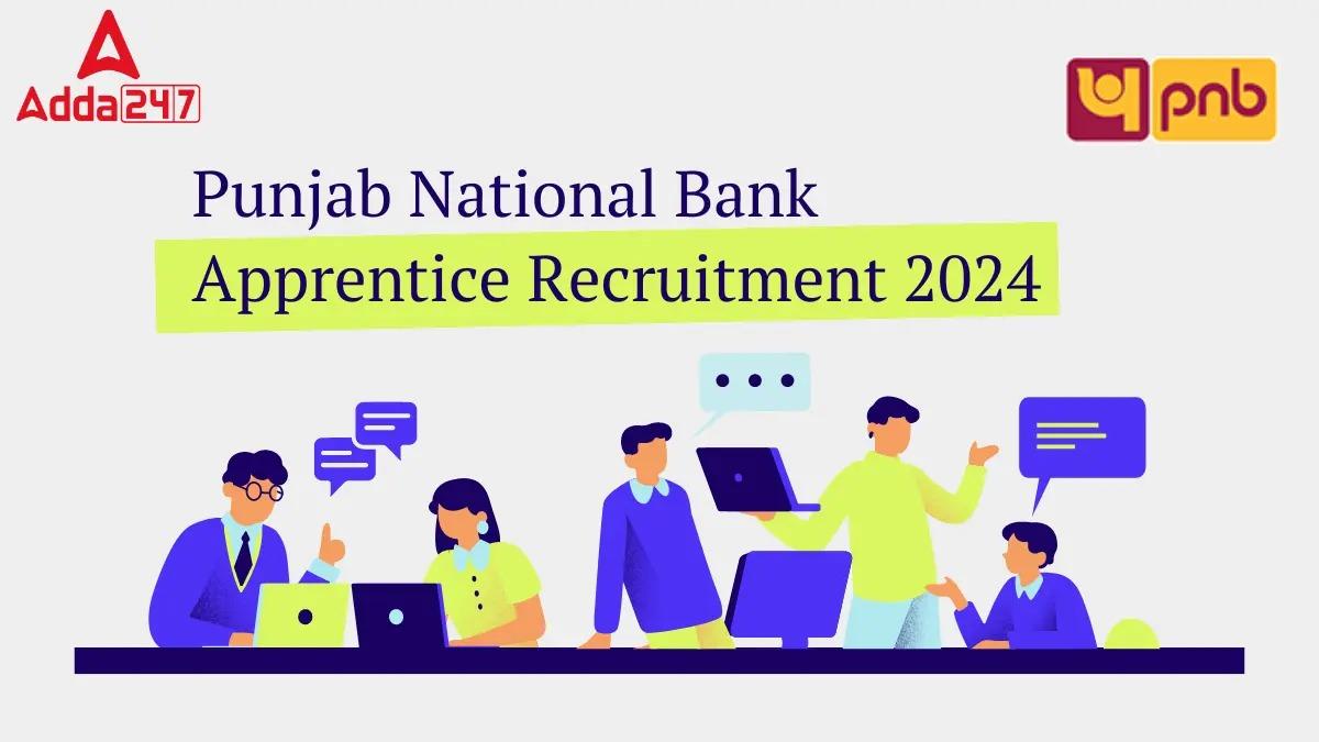 PNB Apprentice Notification 2024, Apply Online for 2700 Vacancies