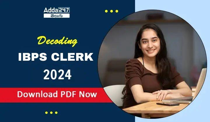 Decoding IBPS Clerk 2024, Download PDF