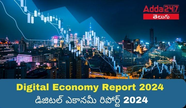 Digital Economy Report 2024 | TSPSC Grups and APPSC Group 2 Mains