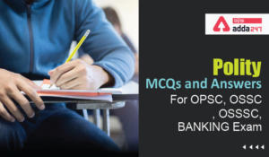 Polity MCQs and Answers For OPSC, OSSC, OSSSC, BANKING Exam-01