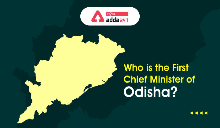 Who is the first chief minister of Odisha