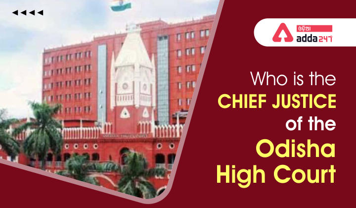 Who is the chief justice of the Odisha high court?