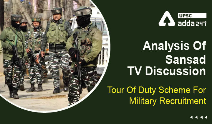 Analysis Of Sansad TV Discussion ''Tour Of Duty Scheme For Military Recruitment''