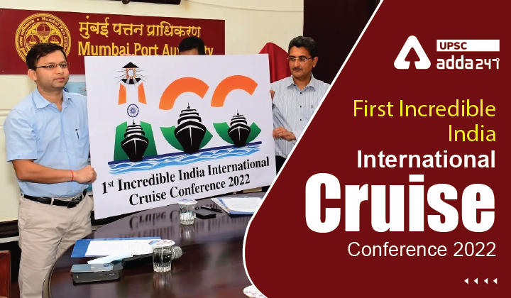 First Incredible India International Cruise Conference 2022 UPSC