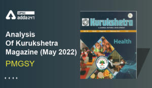Analysis Of Kurukshetra Magazine May 2022 PMGSY