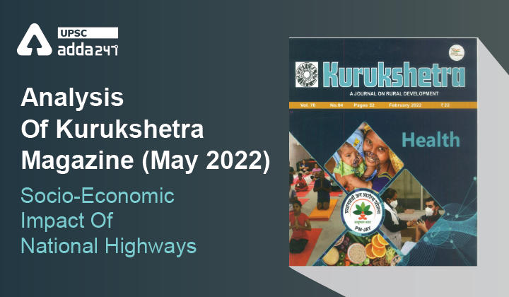 Analysis Of Kurukshetra Magazine (May 2022) ''Socio-Economic Impact Of National Highways''