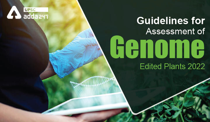 Guidelines for Safety Assessment of Genome Edited Plants 2022