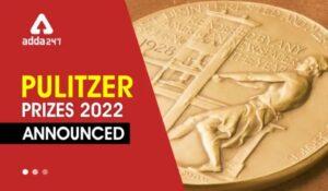 Pulitzer Prizes 2022 Announced- Complete List of Winners