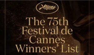 Cannes Film Festival 2022- Complete List Of Winners