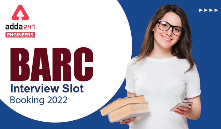 BARC Interview Slot Booking 2022