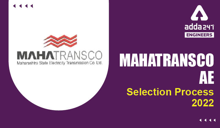 MAHATRANSCO AE Selection Process 2022
