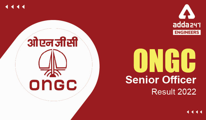 ONGC Senior Officer Result 2022