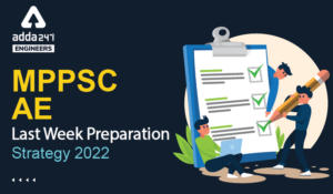 MPPSC AE Last Week Preparation Strategy 2022