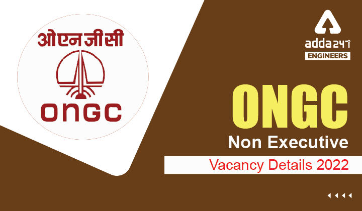 ONGC Non Executive Vacancy Details 2022