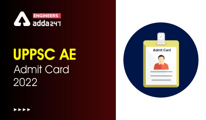 UPPSC AE Admit Card 2022